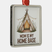 Mom Is My Home Base Ornament Aus Metall (Rechts)