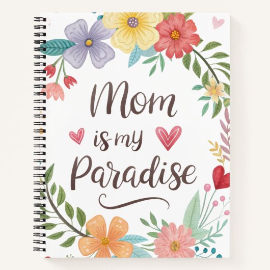 Mom is my paradise notizblock (Vorderseite)