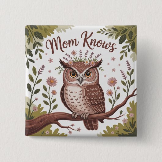 Mom Knows Button (Vorderseite)