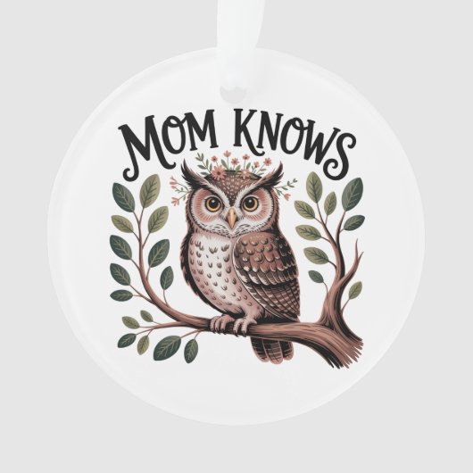 Mom Knows Ornament (Vorderseite)