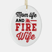Mom Life and Fire Wife Keramik Ornament (Rechts)