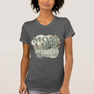 Mom Life Grafik T-Shirt   Mom Life Best Life keine