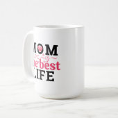 Mom Life Is The Best Life Kaffeetasse (Vorderseite Links)