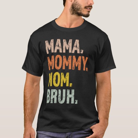 Mom Life  Motherhood and Mothers Day T-Shirt (Vorderseite)