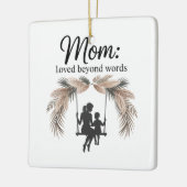 Mom Loved Beyond Words Keramikornament (Links)