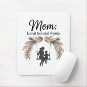 Mom Loved Beyond Words Mousepad (Mit Mouse)