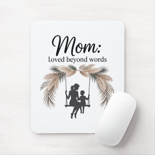 Mom Loved Beyond Words Mousepad (Mit Mouse)