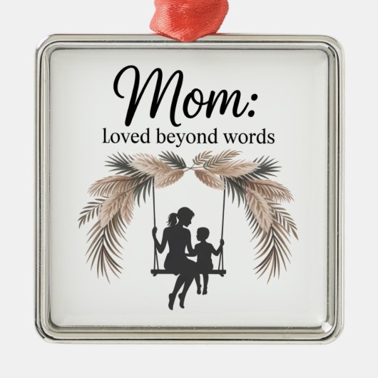 Mom Loved Beyond Words Ornament Aus Metall (Vorne)