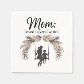 Mom Loved Beyond Words Serviette (Vorderseite)