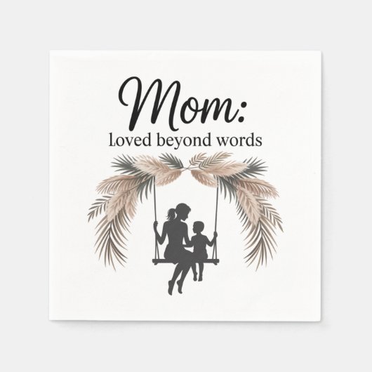 Mom Loved Beyond Words Serviette (Vorderseite)