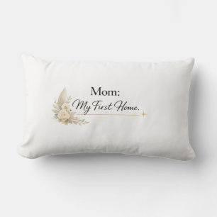 Mom – Mein erstes Zuhause Kissen