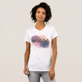 MOM: More than just a word, a lifestyle T-Shirt (Vorne ganz)