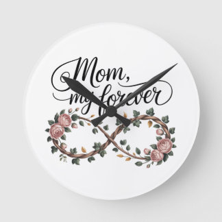 Mom, My Forever Runde Wanduhr