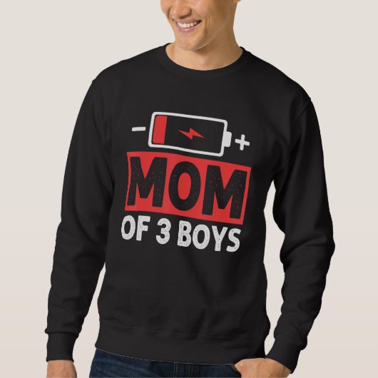 Mom Of 3 Boys Low Battery Mama Mother s Day Sweatshirt (Vorderseite)