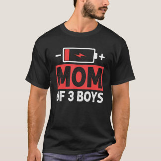 Mom Of 3 Boys Low Battery Mama Mother s Day T-Shirt