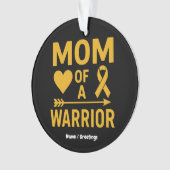 Mom of a Warrior Childhood Cancer Awareness Design Ornament (Vorderseite)