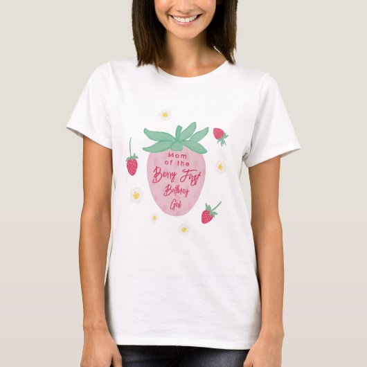 Mom of the Berry First Birthday Girl T-Shirt (Vorderseite)