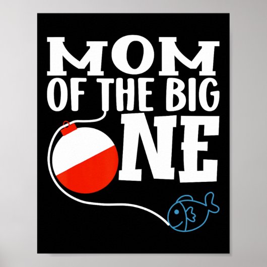 Mom Of The Big One Fishing Boy First Birthday Ofis Poster (Vorne)