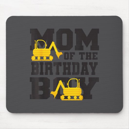 Mom Of The Birthday Boy Funny Excavator Truck B-da Mousepad (Vorne)