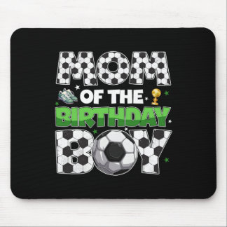 Mom Of The Birthday Boy Soccer Party Family Matchi Mousepad