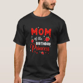 Mom Of The Birthday Princess Strawberry Theme Bday T-Shirt (Vorderseite)