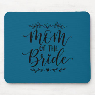Mom of the bride matching family bride mother 2026 mousepad