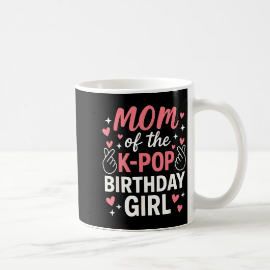 Mom Of The K P Birthday Girl Korean P Lovers Girls Kaffeetasse (Rechts)
