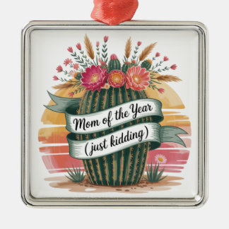 Mom Of The Year (Just Kidding) Ornament Aus Metall