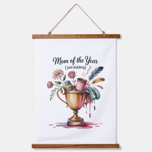 Mom Of The Year (Just Kidding) Wandteppich Mit Holzrahmen (Vorderseite)