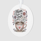 Mom Runs On Love Ornament (Vorderseite)