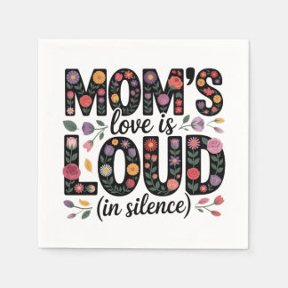 Mom’s Love Is Loud (In Silence) Serviette