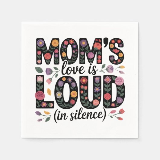 Mom’s Love Is Loud (In Silence) Serviette (Vorderseite)