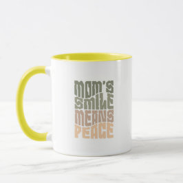 Mom’s Smile Means Peace – Green & Maron Mug Tasse