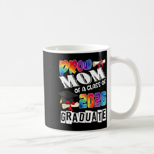 Mom Senior 26 Proud Mom Of A Cl Of 2026 Graduate Kaffeetasse (Rechts)
