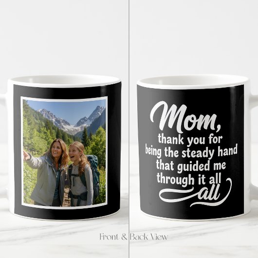 Mom Steady Hand Guided Me Script 1 Photo Black Kaffeetasse