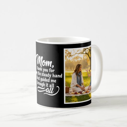 Mom Steady Hand Guided Me Script 2 Photo Black Kaffeetasse (VorderseiteRechts)
