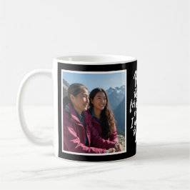 Mom Thanks For Loving Me Brush Script Photo Black Kaffeetasse