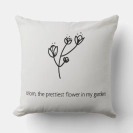 Mom the Prettiest Flower (Black Typography) Kissen