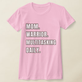 Mom Warrior Multitasking Daily Mom Gift2026 Pink  T-Shirt