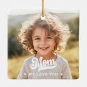 Mom we love you hearts mothers day two photos keramikornament (Rückseite)