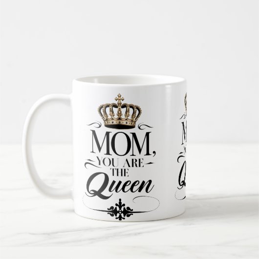 Mom you are the queen kaffeetasse (Links)