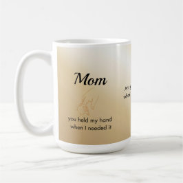 Mom You Held My Hand Quote Mug Gold Kaffeetasse