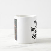 Mom You Were Right Funny 1 Photo Brush Script  Kaffeetasse (Mittel)