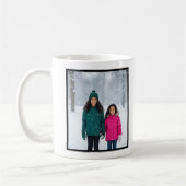 Mom You Were Right Funny 1 Photo Keepsake Kaffeetasse (Links)