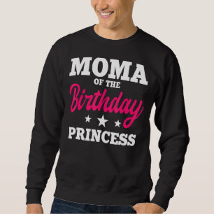 Moma des Geburtstags Prinzessin Party Bday Celebra Sweatshirt