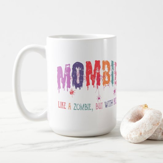 Mombie Tasse - Wie ein Zombie, aber mit Kindern (Mit Donut)