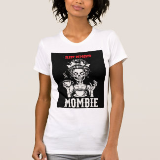 MOMBIE und Schlafmangel T-Shirt