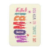 Mombie: Wie ein Zombie, aber mit Kindern Magnet (Vertikal)