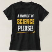 Moment der Wissenschaft lustiger Chemielehrer gelb T-Shirt (Design vorne)