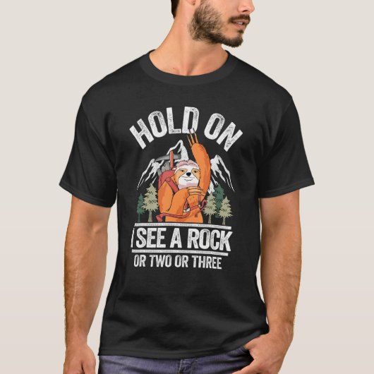 Moment, ich sehe einen Rock Geologist Jokes Sloth  T-Shirt (Vorderseite)
